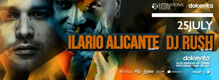 Sab 25.07 ★DJ RUSH + ILARIO ALICANTE★ Dolcevita Limited Session #4 || Prevendite &euro;22 entro Venerd&igrave; 24 !! ✔ 3407106403