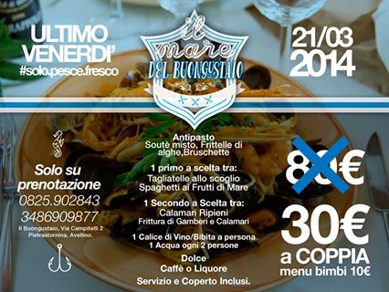 ULTIMO VENERDI' MENU PESCE 30€/COPPIA al BUONGUSTIAO!!