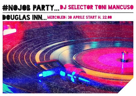 No Job Party Presso Douglas Inn