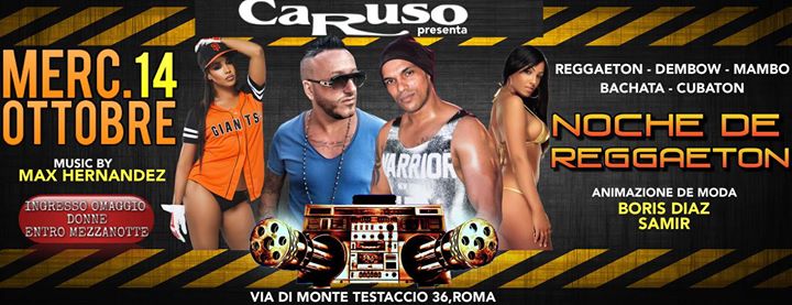 Ⓜerc.21 Ottobre@Caruso◥▄☰▄◤MIERCOLES DE REGGAETON>INGRESSO OMAGGIO DONNE ENTRO MEZZANOTTE